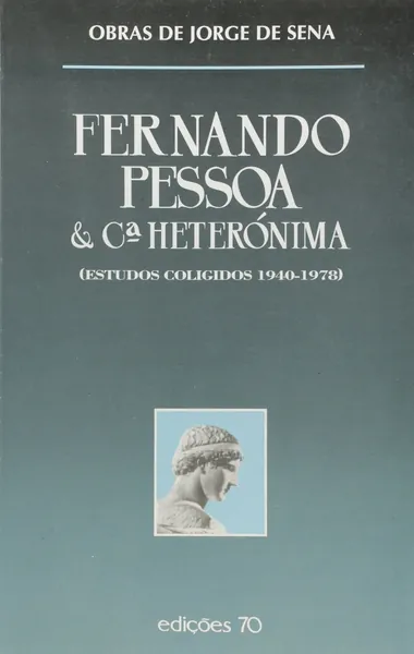 Fernando Pessoa & Ca heterónima : estudos coligidos, 1940-1978
