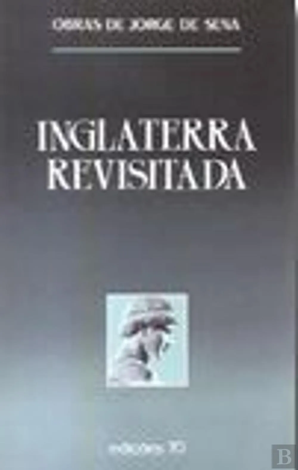 Inglaterra revisitada : duas palestras e seis cartas de Londres