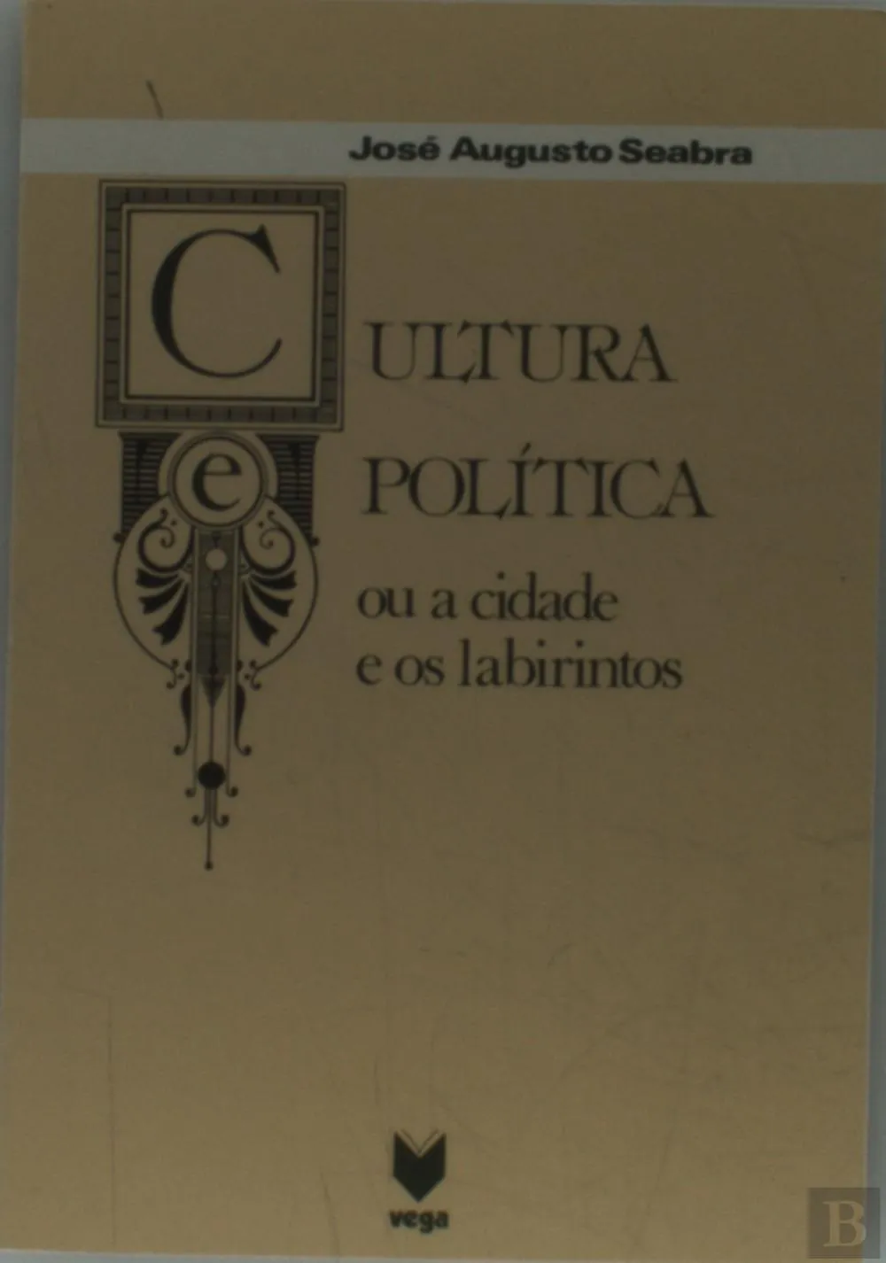 Cultura e Política ou a Cidade e os Labirintos
