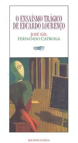 O ensaísmo trágico de Eduardo Lourenço