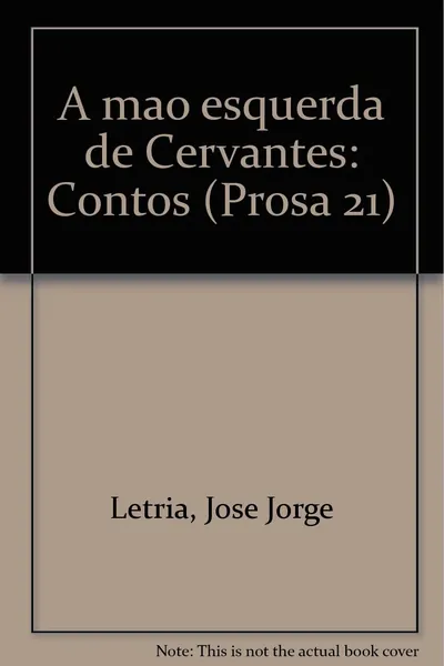 A mão esquerda de Cervantes