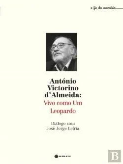 António Victorino D´Almeida : vivo como um leopardo