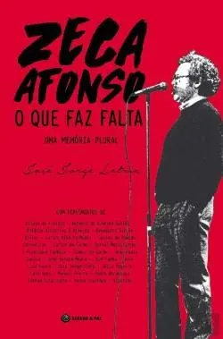 José Afonso - O que faz falta. Uma memória plural