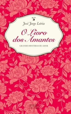 O livro dos amantes : grandes histórias de amor 