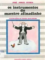 Os instrumentos do maestro Afinadinho