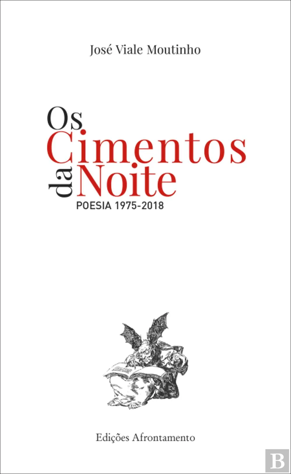Os cimentos da noite : poesia 1975 -2018