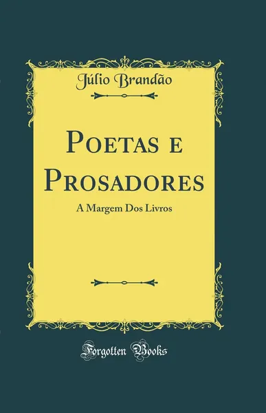 Poetas e prosadores : à margem dos livros