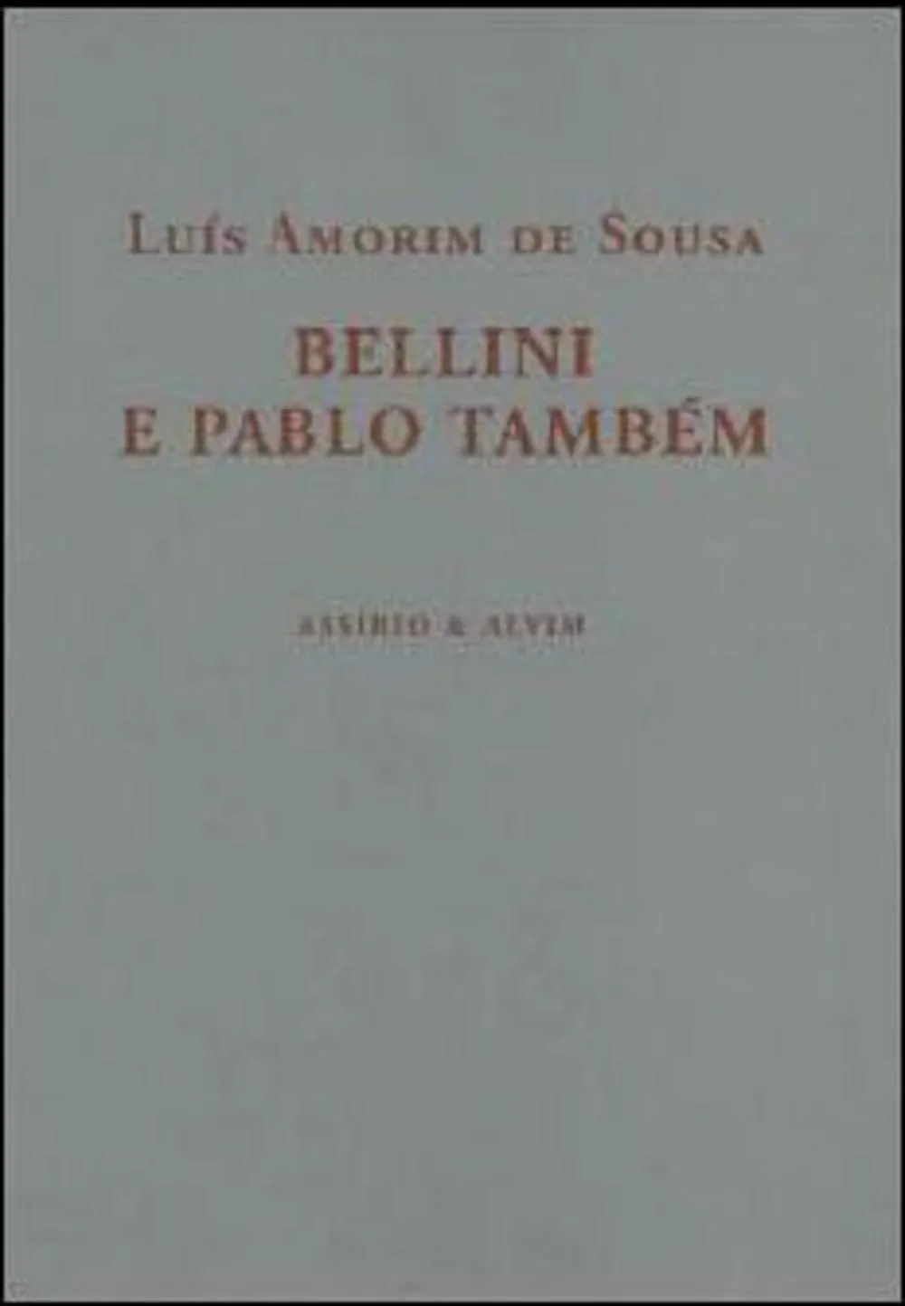 Bellini e Pablo Também