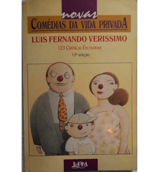 Novas comédias da vida privada: 123 crônicas escolhidas