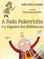 A fada Palavrinha e o gigante das bibliotecas