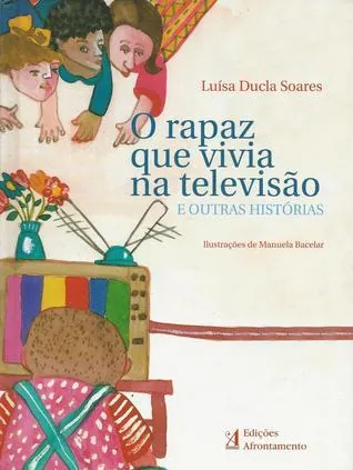 O rapaz que vivia na televisão e outras histórias