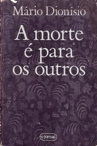 A morte é para os outros