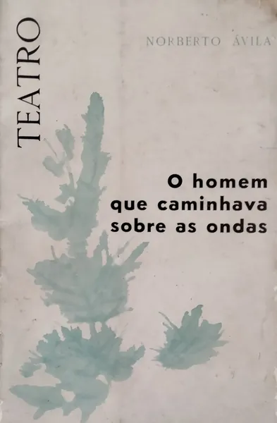O Homem Que Caminhava sobre as Ondas