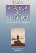 A busca de sentido : questões de literatura portuguesa