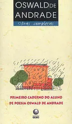 Primeiro caderno do aluno de poesia Oswald de Andrade