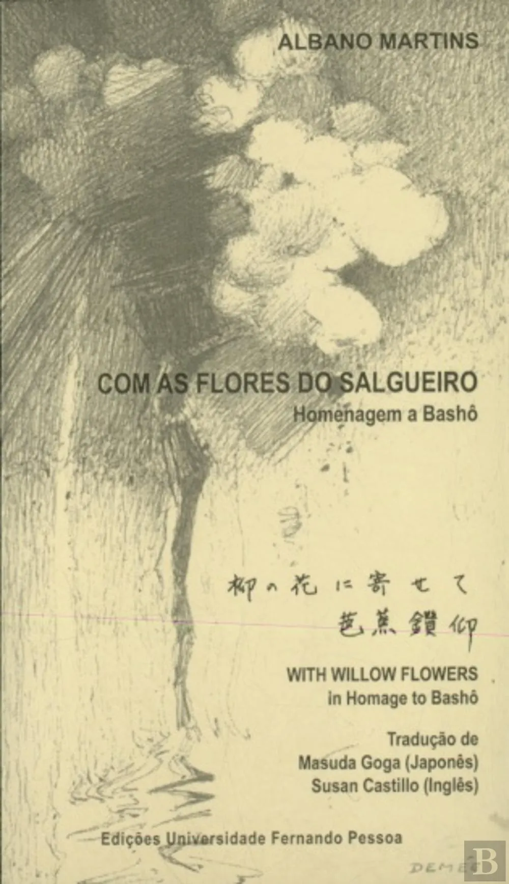 Com as flores do salgueiro