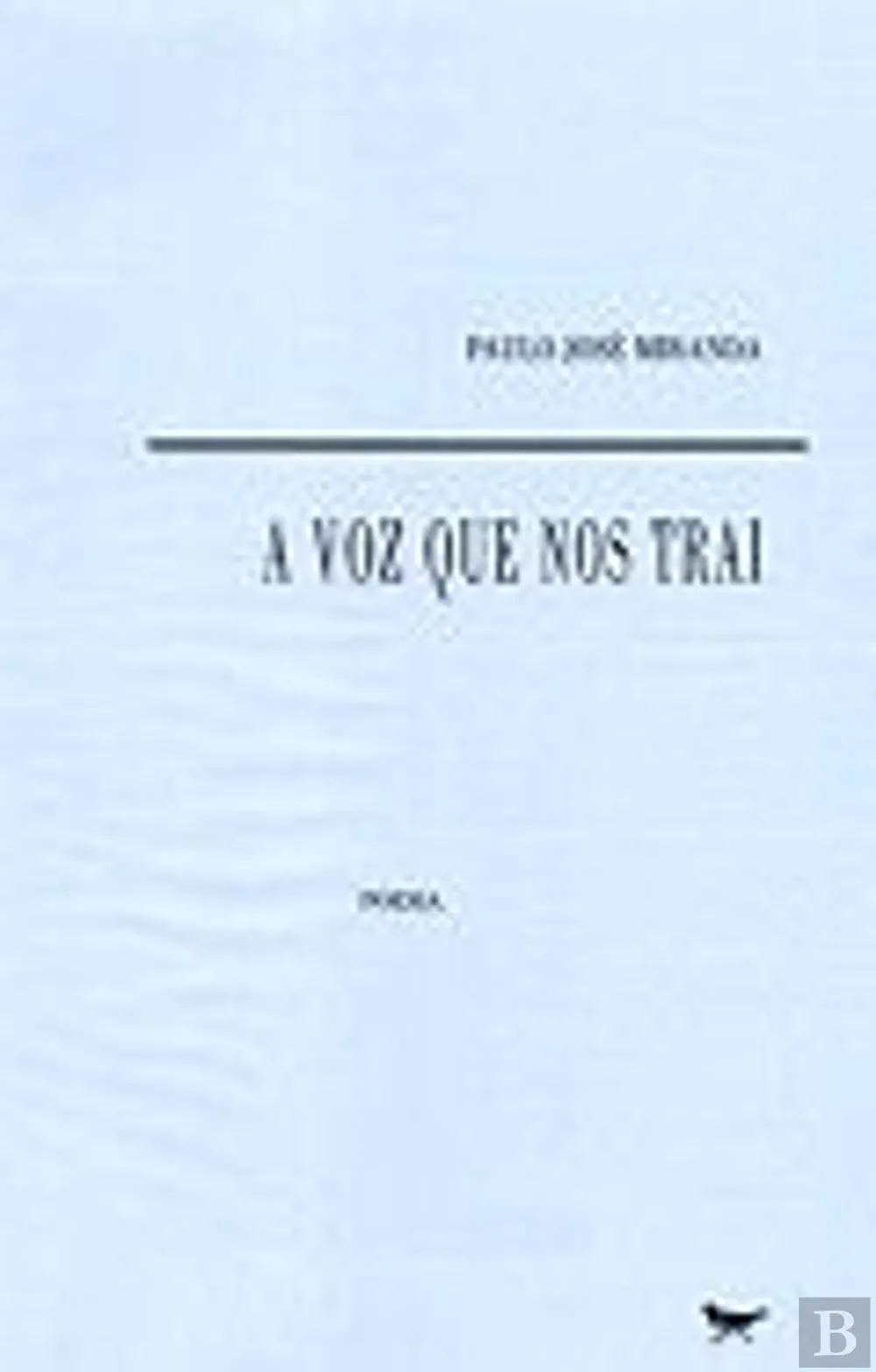 A voz que nos trai