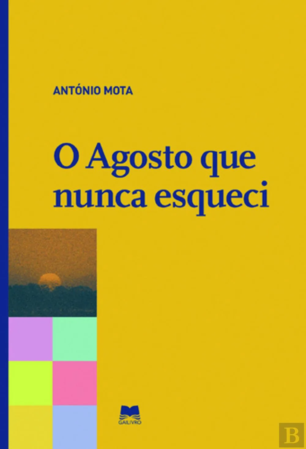 O agosto que nunca esqueci