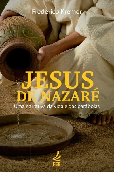 Jesus de Nazaré e as fábulas do cristianismo