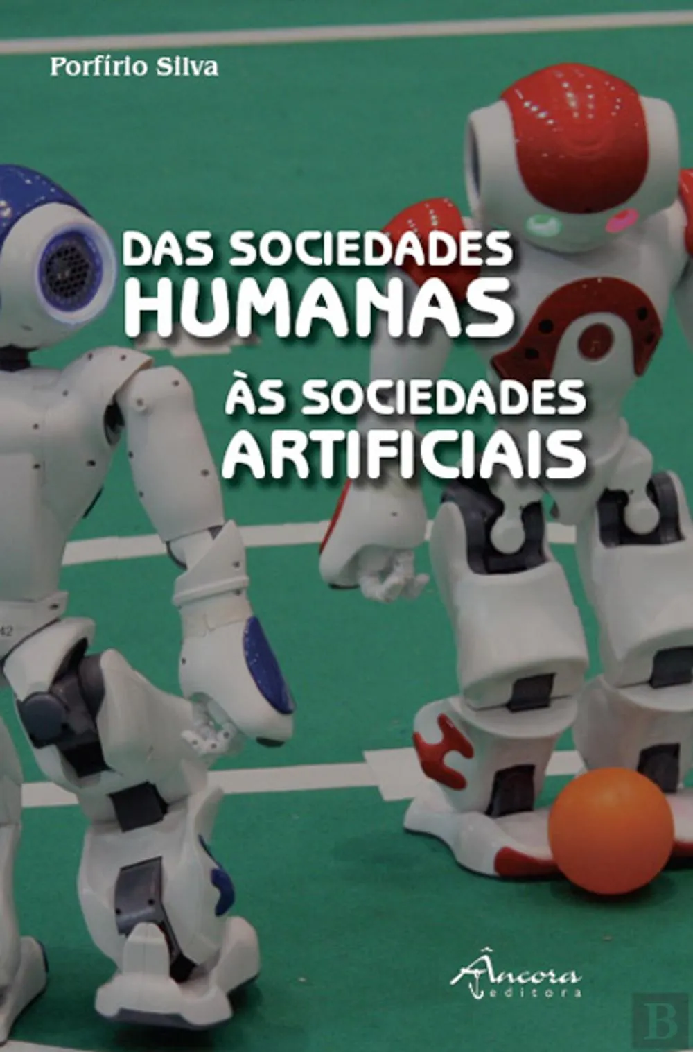Das sociedades humanas às sociedades artificiais