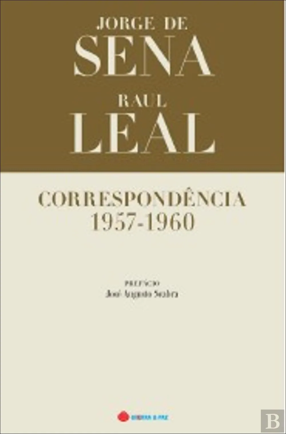 Jorge de Sena / Raul Leal, Correspondência 1957-1960