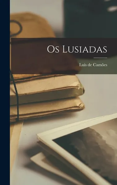 Os Lusíadas: Comentários e Estudos Críticos