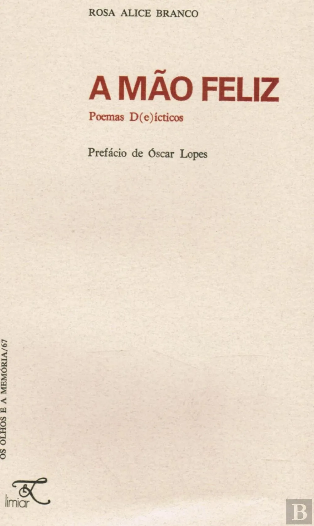 A mão feliz: poemas d(e)ícticos