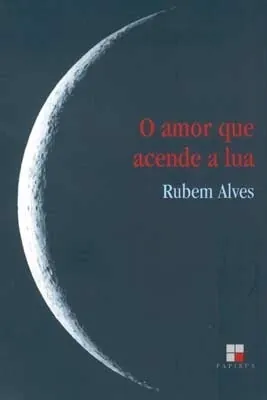 O amor que acende a lua