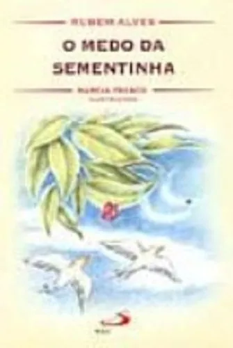 O MEDO DA SEMENTINHA