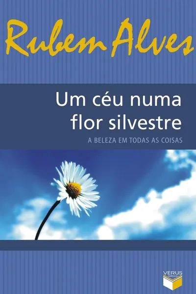 Um céu numa flor silvestre: a beleza em todas as coisas