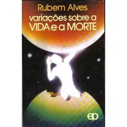 Variações sobre a vida e a morte