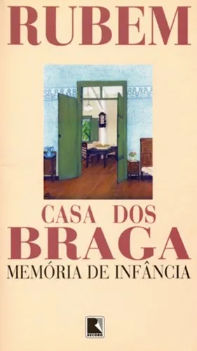 Casa dos Braga: memória de infância