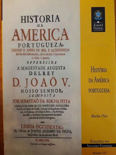 História da América Portuguesa desde o Ano de 1500 do Seu Descobrimento até o de 1724