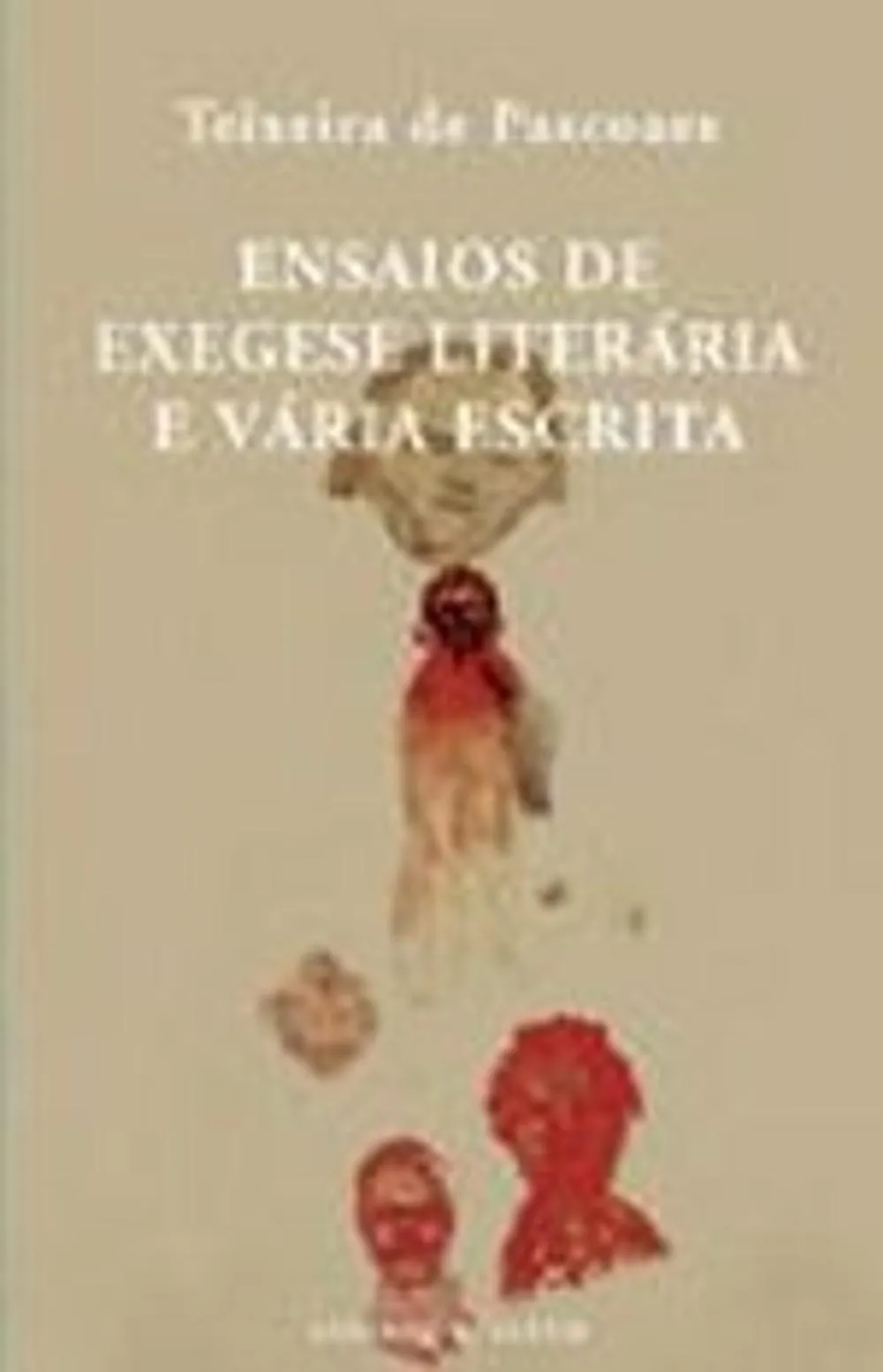 Ensaios de exegese literária e vária escrita