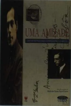 Uma amizade : cartas de Pascoaes a Anrique Paço d'Arcos