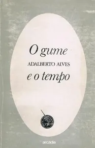 O Gume e o Tempo