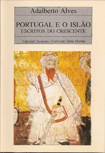 Portugal e o Islão: Escritos do Crescente