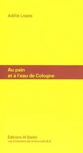Au pain et à l'eau de Cologne