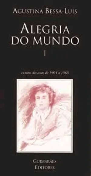 Alegria do Mundo I - escritos dos anos 1965 a 1969