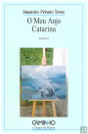 O meu anjo Catarina : une folie à cinq extraordinaire