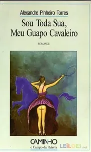 Sou toda sua, meu guapo cavaleiro