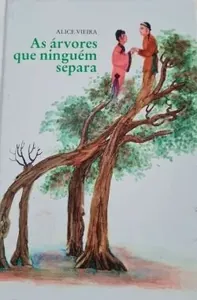 As Árvores que Ninguém Separa