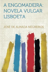 A engomadeira: novela vulgar lisboeta