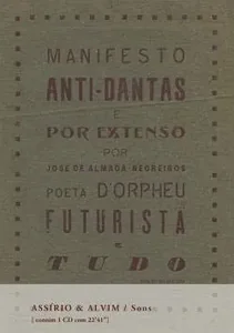 Manifesto Anti-Dantas E Por Extenso Por José De Almada Negreiros Poeta D'Orpheu Futurista E Tudo