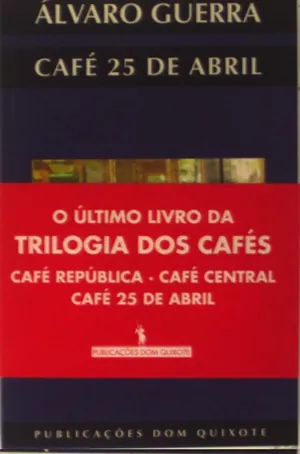 Café 25 de Abril : as ruínas : folhetim do mundo vivido em Vila Velha