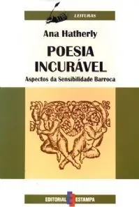 Poesia incurável : aspectos da sensibilidade barroca