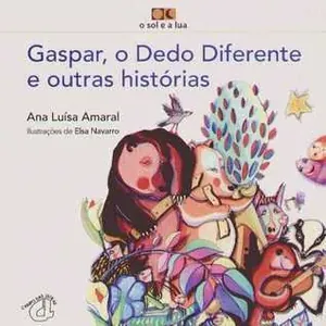 Gaspar, o dedo diferente e outras histórias