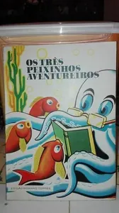 Os Três Peixinhos Aventureiros