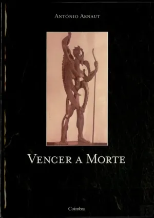 Vencer a morte : conferência (seguida de três poemas)