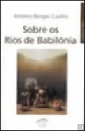 Sobre os rios da Babilónia